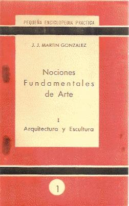 Nociones Fundamentales de Arte, I. Arquitectura y Escultura