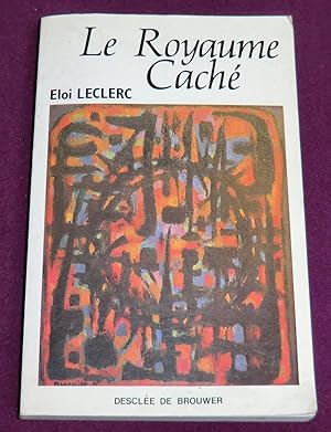 Seller image for LE ROYAUME CACHE for sale by LE BOUQUINISTE