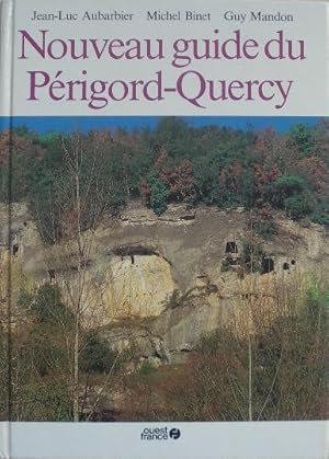 Bild des Verkufers fr Nouveau guide du Prigord-Quercy. zum Verkauf von Librairie les mains dans les poches