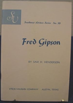 Image du vendeur pour Fred Gipson. Southwest Writers Series, No.10 mis en vente par K & B Books