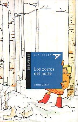 Imagen del vendedor de LOS ZORROS DEL NORTE. Ilustraciones de Ximena Maier. a la venta por angeles sancha libros