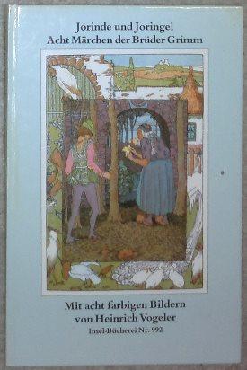 Jorinde und Joringel. Acht Märchen der Brüder Grimm. Mit acht farbigen Bildern von Heinrich Vogeler.