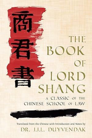 Image du vendeur pour The Book of Lord Shang. A Classic of the Chinese School of Law mis en vente par The Lawbook Exchange, Ltd., ABAA  ILAB