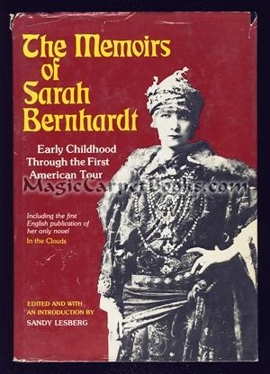 Bild des Verkufers fr The Memoirs of Sarah Bernhardt: Early Childhood Through the First American Tour, and Her Novella, In the Clouds zum Verkauf von Magic Carpet Books