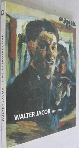 Imagen del vendedor de Walter Jacob, 1893-1964: Eine Retrospektive a la venta por Atlantic Bookshop