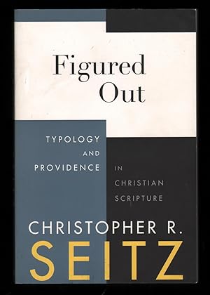 Figured Out. Typology and Providence in Christian Scripture.