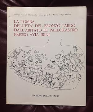 Seller image for La Tomba Dell'eta' Del Bronzo Tardo Dall'Abitato Di Paleokastro Presso Ayia Irini for sale by Avol's Books LLC