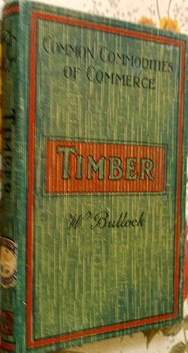 Timber: From the Forest to Its Use in Commerce.