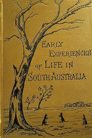 Imagen del vendedor de Early Experiences of Life in South Australia and an Extended Colonial History. a la venta por Banfield House Booksellers