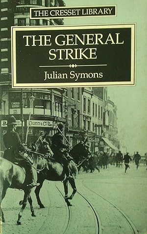 Imagen del vendedor de The General Strike. A Historical Portrait. a la venta por Banfield House Booksellers