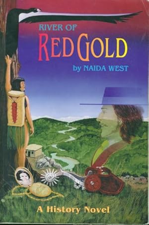 Seller image for RIVER OF RED GOLD: A History Novel. for sale by Bookfever, IOBA  (Volk & Iiams)