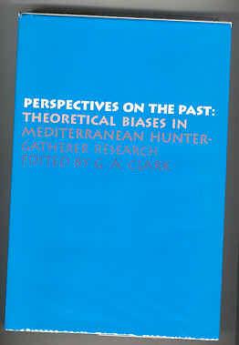 Bild des Verkufers fr Perspectives on the Past: Theoretical Biases in Mediterranean Hunter-Gatherer Research zum Verkauf von Books on the Square