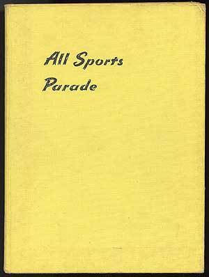 Immagine del venditore per All Sports Parade: An Illustrated Panorama of Sports History venduto da Between the Covers-Rare Books, Inc. ABAA