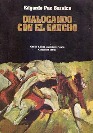 Imagen del vendedor de DIALOGANDO CON EL GAUCHO a la venta por Buenos Aires Libros