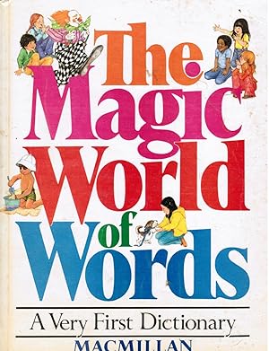 The Magic World Of Words: A Very First Dictionary