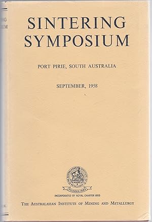 Seller image for SINTERING SYMPOSIUM, PORT PIRIE 9/1958 for sale by BOOK NOW