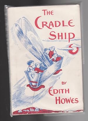 THE CRADLE SHIP. (Adapted) A Wonderful Book for Boys and Girls.