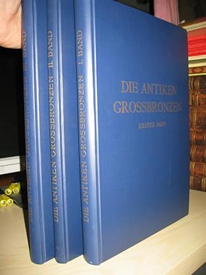 Seller image for Die antiken Grobronzen. I. bis III. Band (3 Bnde kpl.) for sale by Versandantiquariat Rainer Kocherscheidt