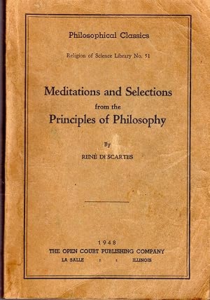 Image du vendeur pour Meditations and Selections from the Principles of Philosophy (Philosophical Classics, Religion of Science Library, No. 51) mis en vente par Dorley House Books, Inc.