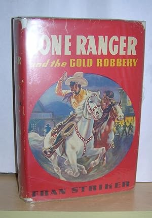The Lone Ranger and the Gold Robbery
