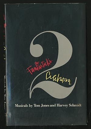 Bild des Verkufers fr The Fantasticks / Celebration: Musicals by Tom Jones and Harvey Schmidt zum Verkauf von Between the Covers-Rare Books, Inc. ABAA