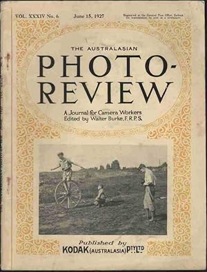 THE AUSTRALASIAN PHOTO-REVIEW. A Journal for Camera Workers. Vol. XXXIV No.6 June 15, 1927