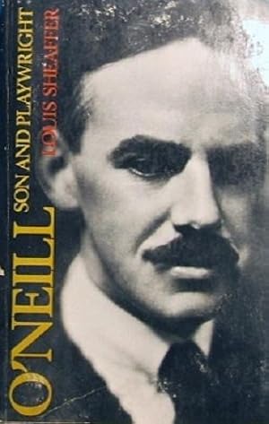 Seller image for O'Neill: Son And Playwright; Son And Artist for sale by Marlowes Books and Music