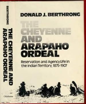 Imagen del vendedor de The Cheyenne and Arapaho Ordeal a la venta por The Book Collector, Inc. ABAA, ILAB