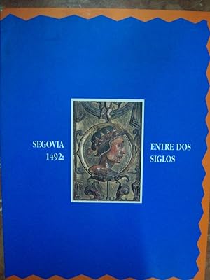 SEGOVIA 1492: ENTRE DOS SIGLOS