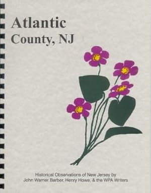 Imagen del vendedor de Historical Collections of the State of New Jersey; Atlanta County History a la venta por A Plus Printing