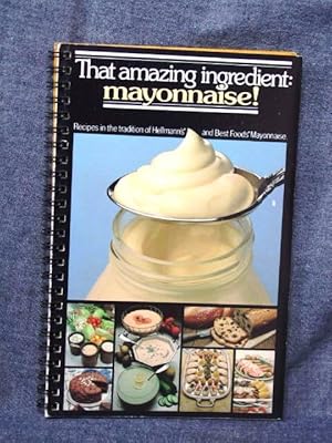 Seller image for That amazing ingredient: mayonnaise! for sale by Past Pages