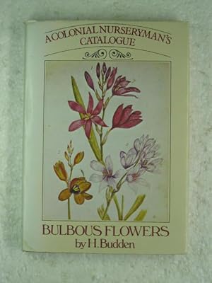 A Colonial Nurseryman's Catalogue : Bulbous Flowers