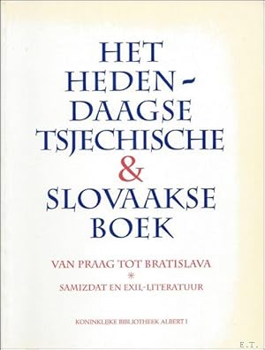 Bild des Verkufers fr HET HEDENDAAGSE TSJECHISCHE en SLOVAAKSE BOEK. zum Verkauf von BOOKSELLER  -  ERIK TONEN  BOOKS