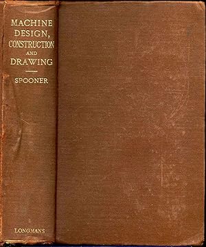 MACHINE DESIGN. Construction and Drawing. A Text-Book for the Use of Young Engineers. Sixth editi...