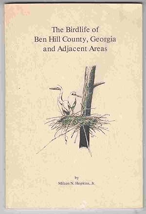 Seller image for The Birdlife of Ben Hill County, Georgia and Adjacent Areas for sale by Riverwash Books (IOBA)