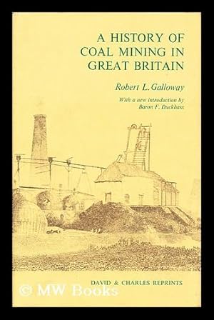 Image du vendeur pour A History of Coal Mining in Great Britain mis en vente par MW Books Ltd.