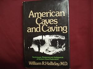 Seller image for American Caves and Caving. Techniques, Pleasures and Safeguards of Modern Cave Exploration. for sale by BookMine