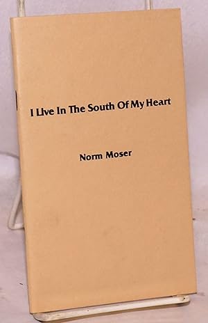 Seller image for I live in the south of my heart for sale by Bolerium Books Inc.