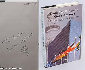 Seller image for From South Asia to North America: An Autobiography 1915-2000 [inscribed & signed] for sale by Bolerium Books Inc.