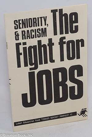 Seller image for Seniority and racism, the fight for jobs for sale by Bolerium Books Inc.