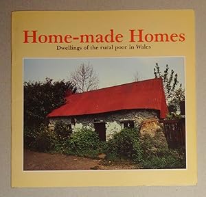 Seller image for Home-Made Homes Dwellings of the Rural Poor in Wales for sale by DogStar Books