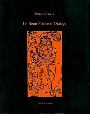 Bild des Verkufers fr Le Beau Prince d'Orange zum Verkauf von Book Dispensary