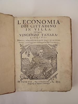 L economia del Cittadino in Villa& Libri VII. Riveduta, ed accresciuta in molti luoghi dal medesi...