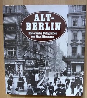 Alt - Berlin. Historische Fotografien. Mit zeitgenöss. Texten hrsg.v. W.Gottschalk.