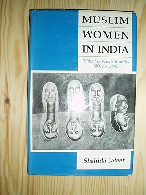Seller image for Muslim Women in India : Political and Private Realities, 1890s-1980s for sale by Expatriate Bookshop of Denmark