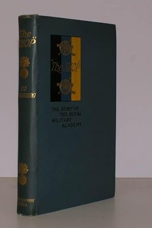 Bild des Verkufers fr The Shop'. The Story of The Royal Military Academy.[Second and Best Edition.] BRIGHT, CLEAN COPY OF THE BEST EDITION zum Verkauf von Island Books