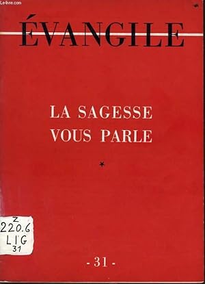 Bild des Verkufers fr CAHIER "EVANGILE" n31 : La sagesse vous parle zum Verkauf von Le-Livre
