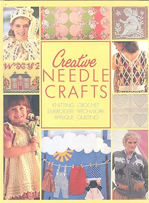 Immagine del venditore per Creative Needle Crafts: [Knitting for women, Knitwear for men, Crochet for women, Men's wear, Babies and children, Home crafts, Fashion embroidery, Home embroidery, Patchwork, Applique, Quilting] [Busy Needles] venduto da Joseph Valles - Books
