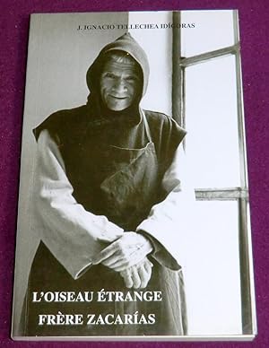 Seller image for L'OISEAU ETRANGE. FRERE ZACARIAS for sale by LE BOUQUINISTE