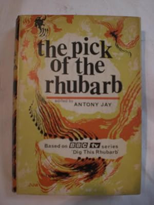 The Pick of the Rhubarb : based on BBCTV series 'Dig this Rhubarb'